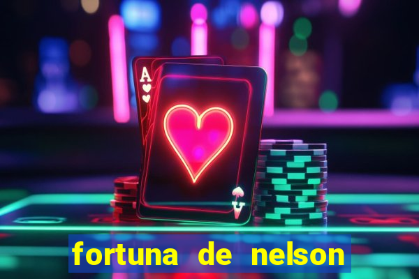 fortuna de nelson wilians advogados